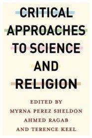 Critical Approaches to Science and Religion