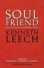 Soul Friend: Spiritual Direction in the Modern World