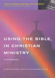 Using the Bible in Christian Ministry