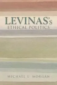 Levinas's Ethical Politics