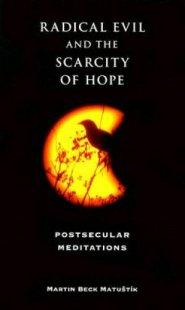 Radical Evil And The Scarcity Of Hope