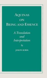 Aquinas on Being and Essence: A Translation and Interpretation