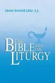 Bible and the Liturgy