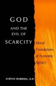 God and the Evil of Scarcity