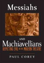 Messiahs and Machiavellians