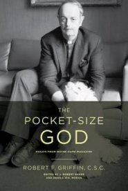 The Pocket-Size God: Essays from Notre Dame Magazine