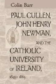 Paul Cullen John Henry Newman Catholic