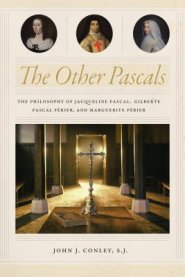 The Other Pascals: The Philosophy of Jacqueline Pascal, Gilberte Pascal P