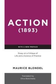 Action (1893): Essay on a Critique of Life and a Science of Practice