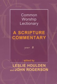 Common Worship Lectionary: A Scripture Commentary (Year B)