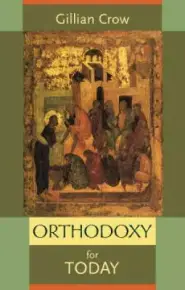 Orthodoxy For Today