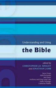 Understanding and Using the Bible