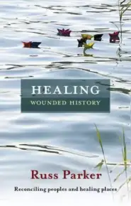 Healing Wounded History