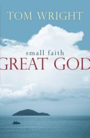 Small Faith, Great God