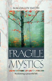 Fragile Mystics