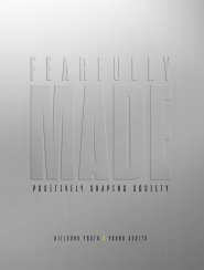 Fearfully Made