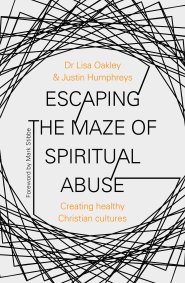 Escaping the Maze of Spiritual Abuse