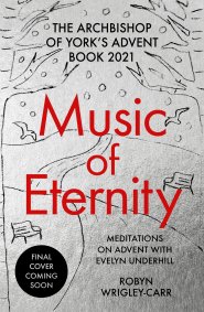 Music of Eternity: Meditations on Advent with Evelyn Underhill