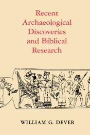 Recent Archaeological Discoveries and Biblical Research