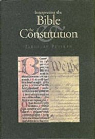 Interpreting the Bible and the Constitution