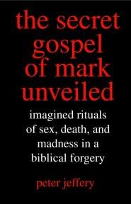 Secret Gospel Of Mark Unveiled