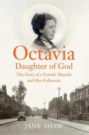 Octavia, Daughter of God: The Story of a Female Messiah and Her Followers