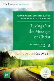 Living Out the Message of Christ: The Journey Continues, Participant's Guide 8