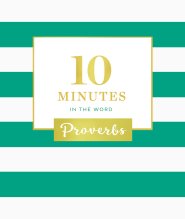 10 Minutes In The Word: Proverbs