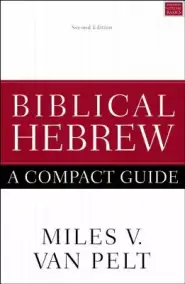 Biblical Hebrew: A Compact Guide: Updated Edition