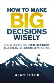 How to Make Big Decisions Wisely