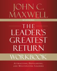 The Leader's Greatest Return Workbook