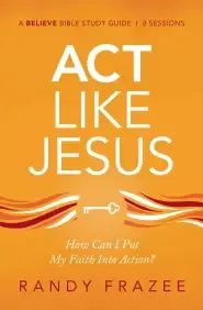 Act Like Jesus Bible Study Guide