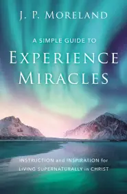 A Simple Guide to Experience Miracles