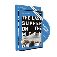 The Last Supper on the Moon Study Guide with DVD