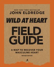 Wild at Heart Field Guide Revised Edition