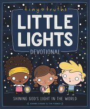 Tiny Truths Little Lights Devotional