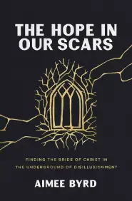 The Hope in Our Scars