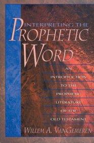 Interpreting The Prophetic Word