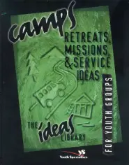 Camps, Retreats, Missions, & Service Ideas