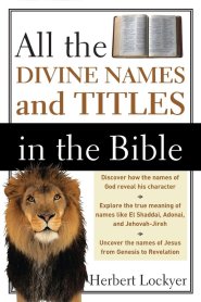 All the Divine Names and Titles in the Bible