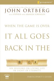 When the Game is Over, it All Goes Back in the Box Participant's Guide