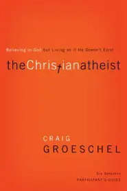 The Christian Atheist Bible Study Participant's Guide