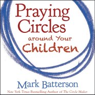 Praying Circles around Your Children