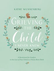 Grieving the Child I Never Knew