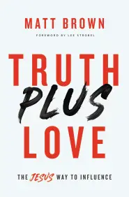 Truth Plus Love