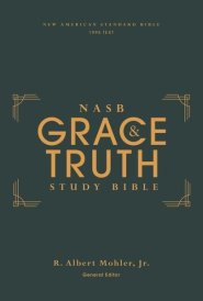 NASB, The Grace and Truth Study Bible (Trustworthy and Practical Insights), Hardcover, Green, Red Letter, 1995 Text, Comfort Print