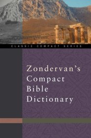 Zondervan's Compact Bible Dictionary