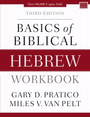 Basics of Biblical Hebrew Workbook: Third Edition