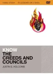 Know the Creeds and Councils Video Study