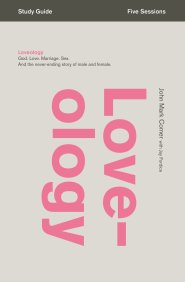 Loveology: Five Session Bible Study Guide